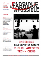 La Fabrique du possible - ETE 2014 - Ensemble pour l'art et la culture Public / Artistes / Techniciens
